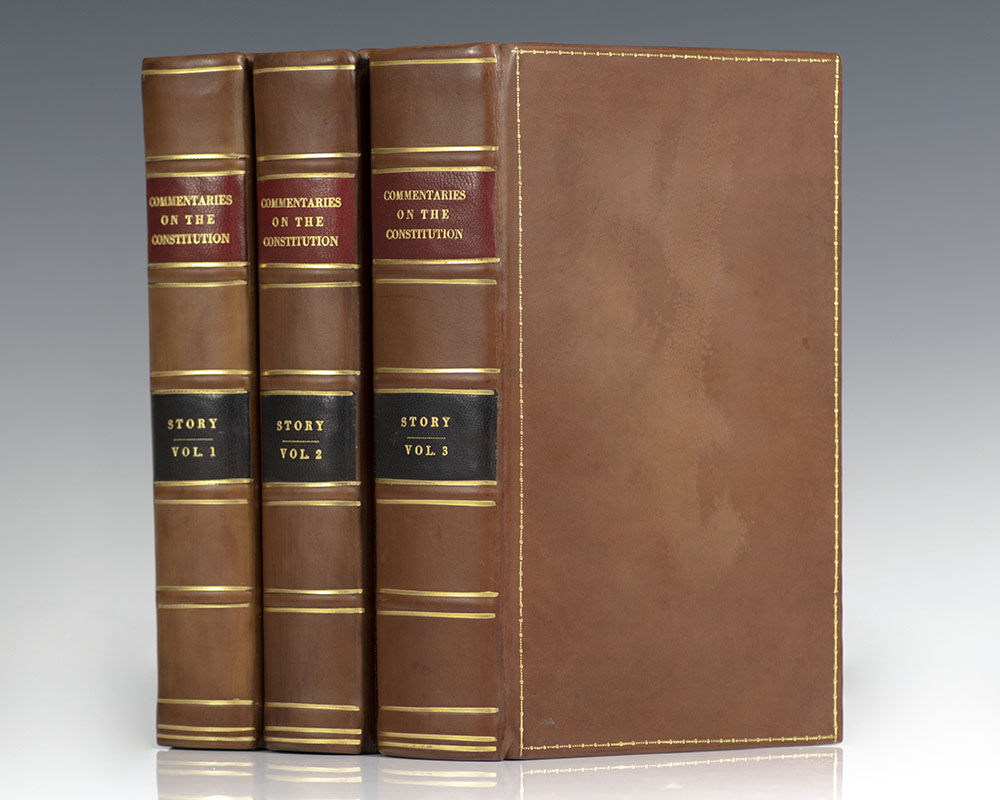 Commentaries on the Constitution of the United States; with a Preliminary Review of the Constitutional History of the Colonies and States, Before the Adoption of the Constitution.