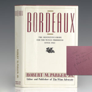 Bordeaux: The Definitive Guide for the Wines Produced Since 1961.