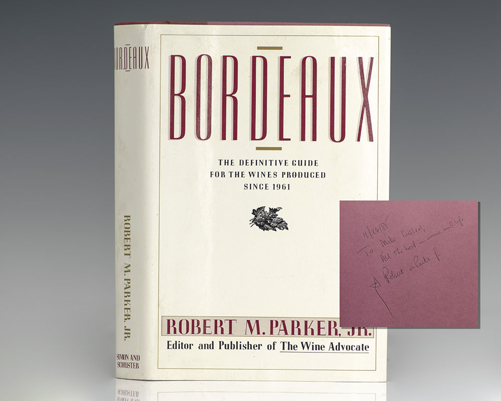 Bordeaux: The Definitive Guide for the Wines Produced Since 1961.