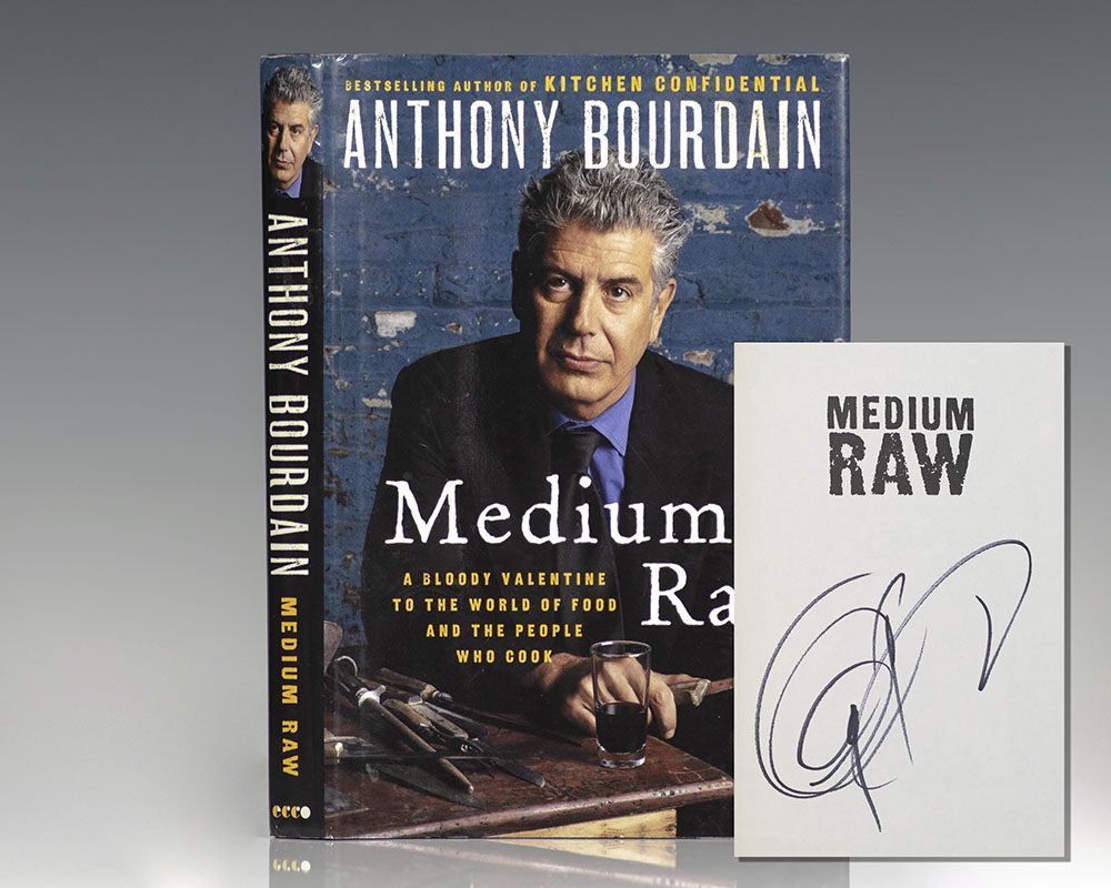 Medium Raw: A Bloody Valentine to the World of Food and the People Who Cook.