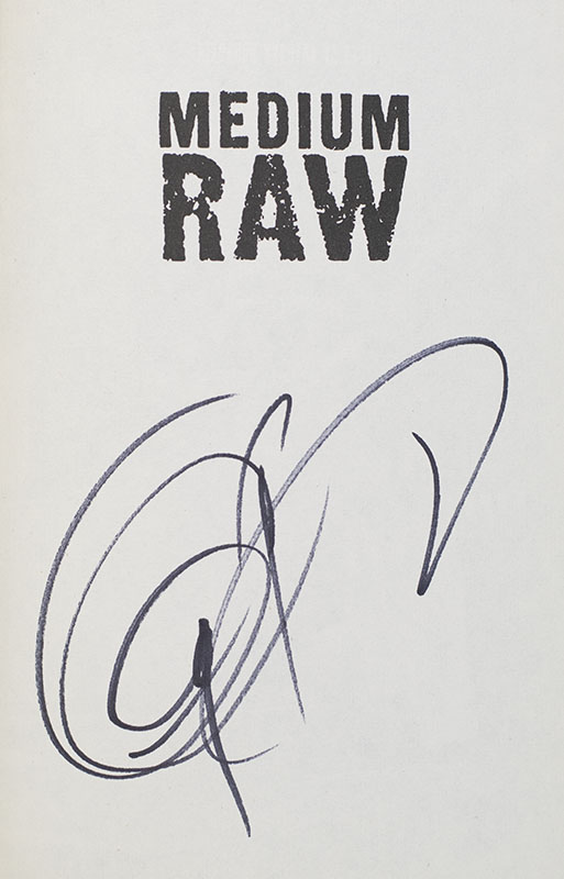 Medium Raw: A Bloody Valentine to the World of Food and the People Who Cook.