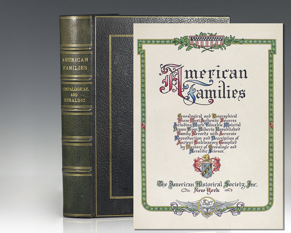 American Families: Genealogical and Biographical From the Most Authentic Sources, Including Much Valuable Material Drawn From Hitherto Unpublished Family Records with Accurate Reproduction and Description of Ancient Emblazonry Compiled by Masters of Genealogic and Heraldic Science.