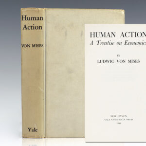 Human Action: A Treatise on Economics.
