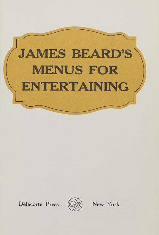 James Beard Menus For Entertaining.