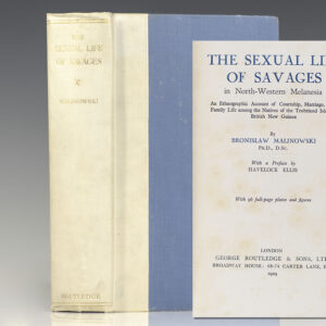 The Sexual Life of Savages in North-Western Melanesia: An Ethnographic Account of Courtship, Marriage, and Family Life among the Natives of the Trobriand Islands, British New Guinea.