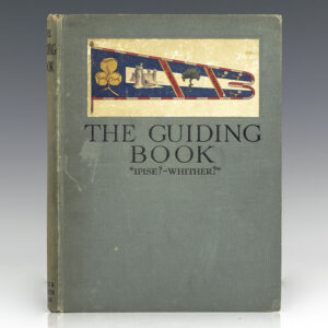 The Guiding Book: Dedicated to the Girlhood of Many Countries and to All Those with a Heart Still Young.