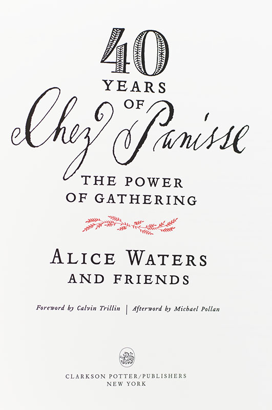 40 Years of Chez Panisse: The Power of Gathering.