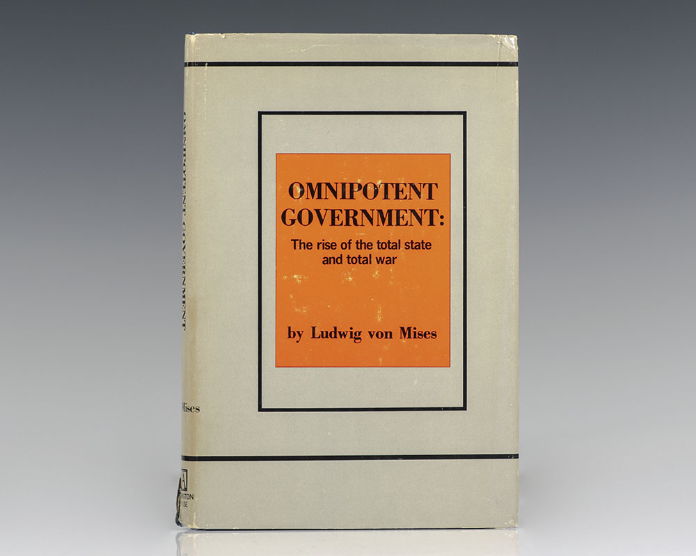 Omnipotent Government: The Rise of the Total State and Total War.