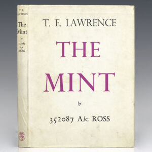 The Mint: A Day-Book of the R.A.F. Depot Between August and December 1922 with Later Notes by 352087 A/C Ross.