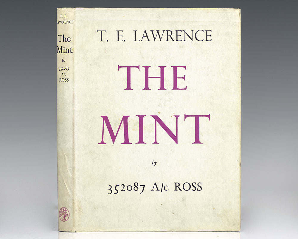 The Mint: A Day-Book of the R.A.F. Depot Between August and December 1922 with Later Notes by 352087 A/C Ross.