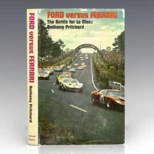 Ford versus Ferrari: The Battle for Le Mans.