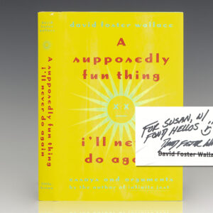 A Supposedly Fun Thing I'll Never Do Again: Essays and Arguments.