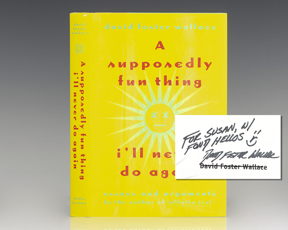 A Supposedly Fun Thing I’ll Never Do Again: Essays and Arguments.