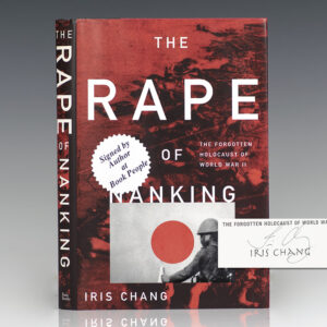 The Rape of Nanking: The Forgotten Holocaust of World War II.