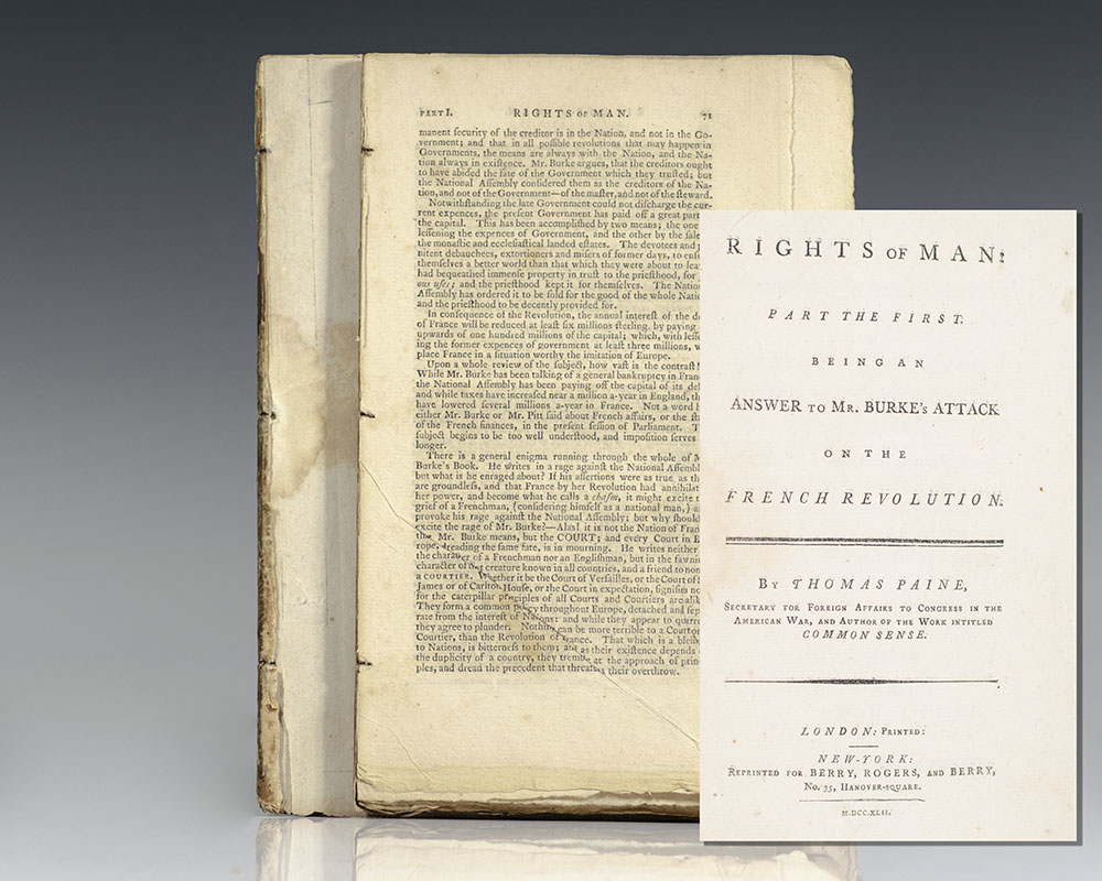 Rights of Man: Part the First Being An Answer to Mr. Burke’s Attack on the French Revolution [and] Rights of Man: Part the Second. Combining Principle and Practice.