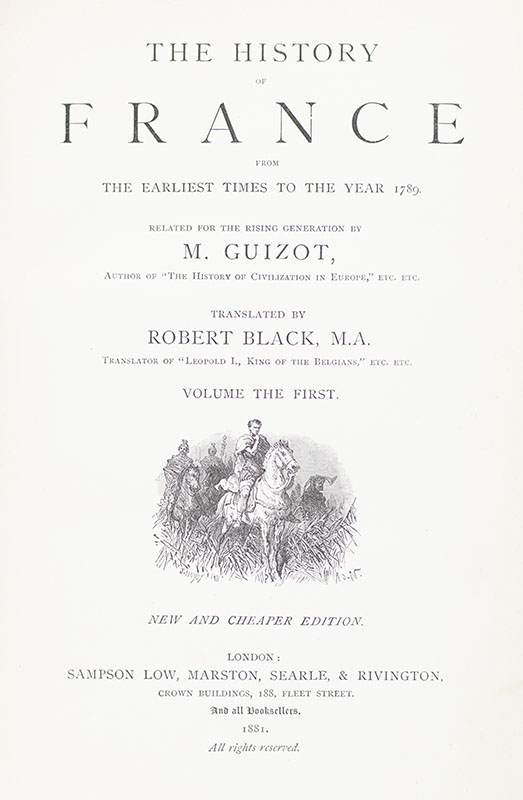 The History of France From The Earliest Times To The Year 1789. Related For The Rising Generation by M. Guizot.