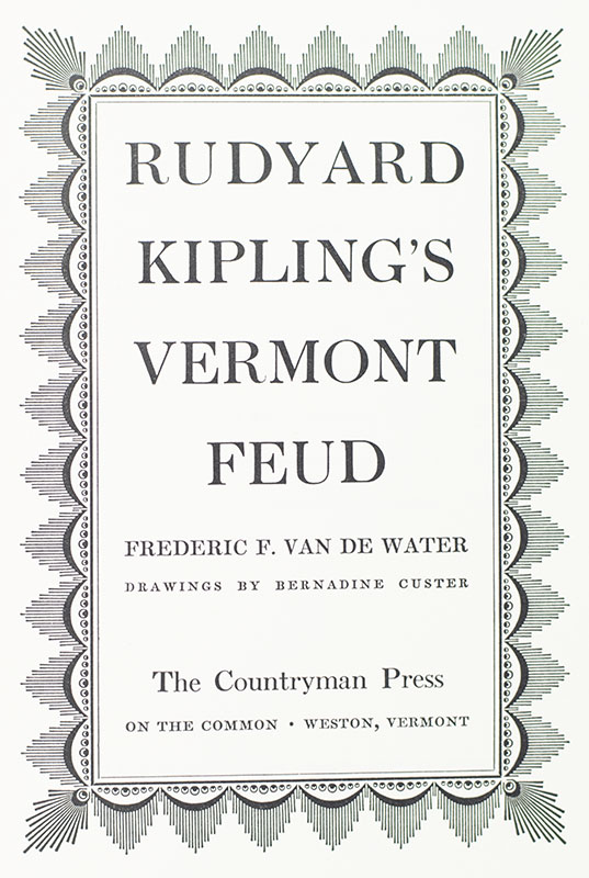 Rudyard Kipling's Vermont Feud.