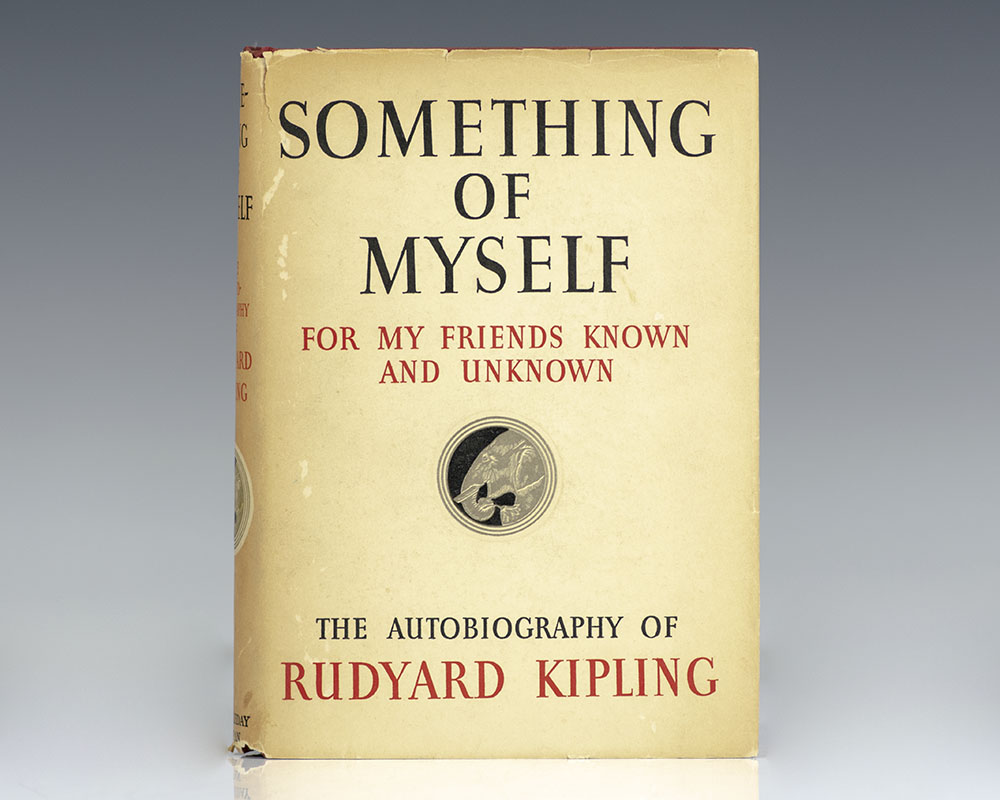 Something of Myself: For My Friends Known and Unknown.