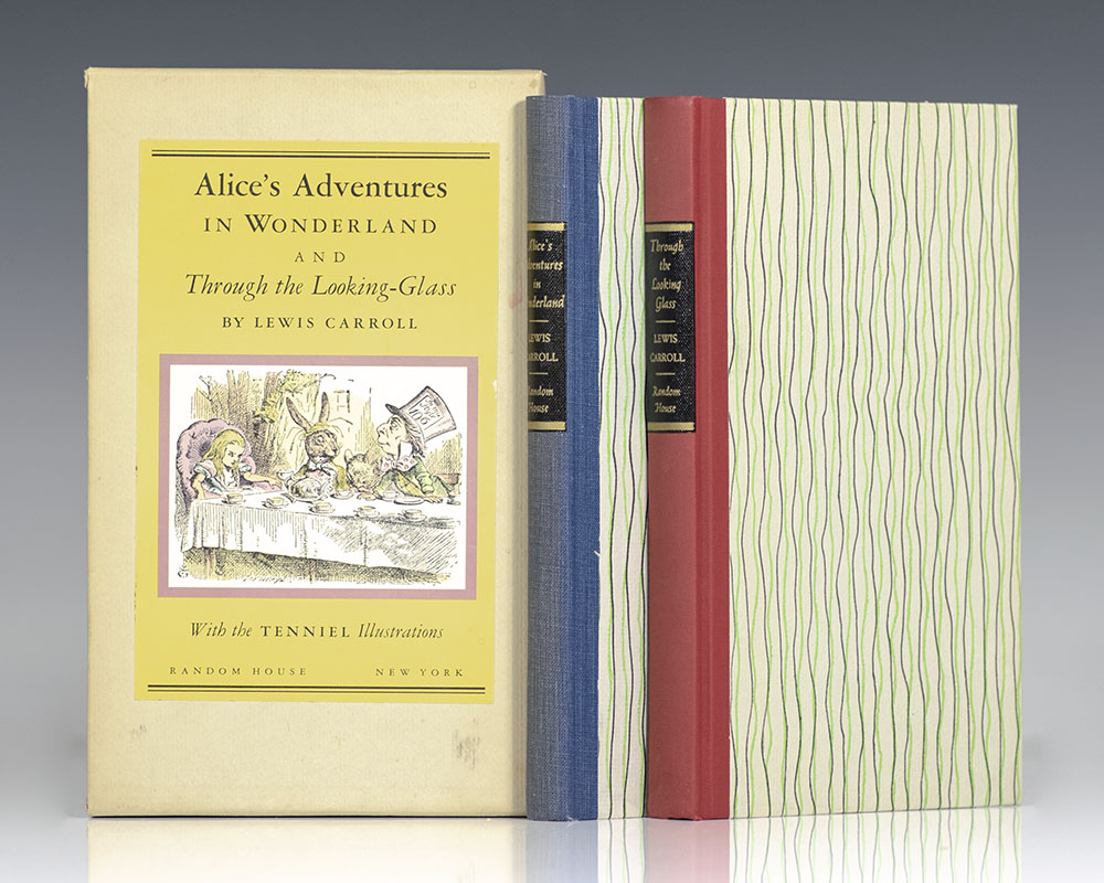 Alice's Adventures In Wonderland and Though The Looking-Glass and What Alice Found There.