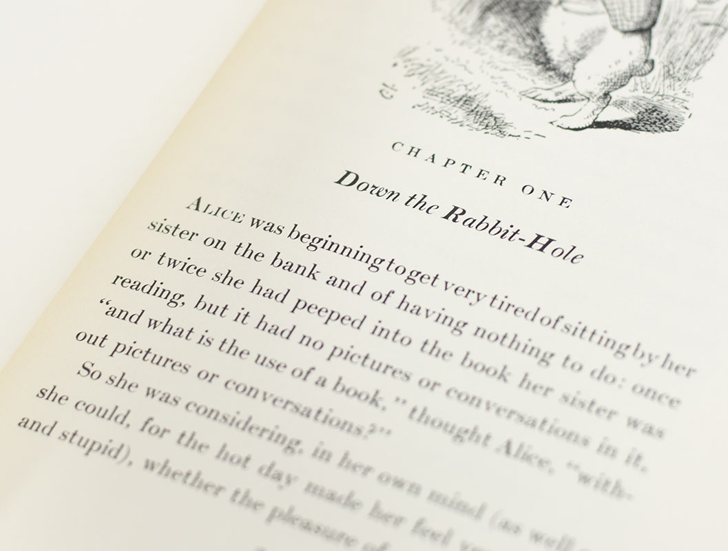 Alice's Adventures In Wonderland and Though The Looking-Glass and What Alice Found There.