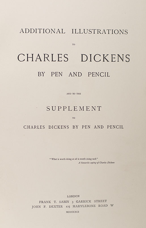 Charles Dickens by Pen and Pencil and A Supplement to Charles Dickens by Pen and Pencil.