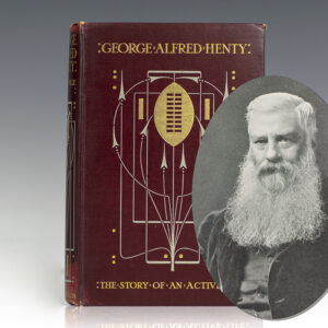 George Alfred Henty: The Story of An Active Life.