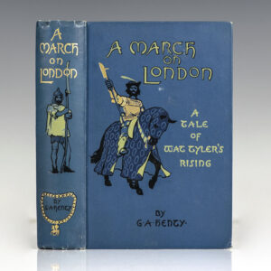 A March On London: Being a Story of Wat Tyler's Insurrection.
