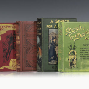 George Alfred Henty Collection. [Including Brains & Bravery, Rujub The Juggler, A Search For A Secret, Dash & Daring].