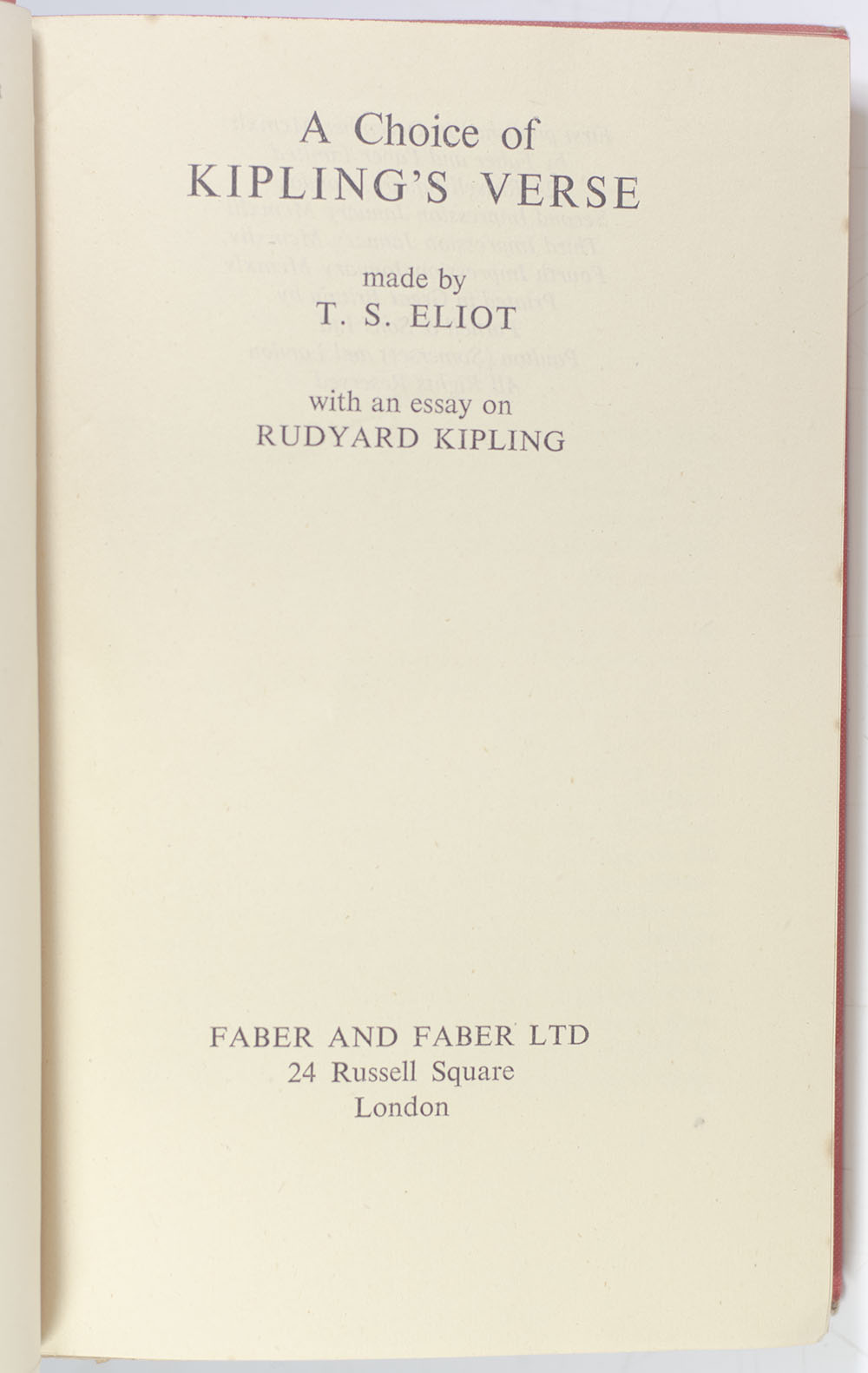 A Choice of Kipling's Verse made by T. S. Eliot with an Essay on Rudyard Kipling.