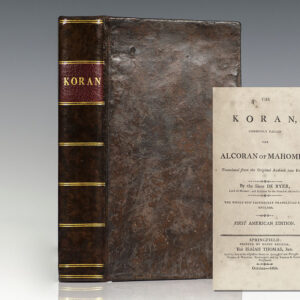 The Koran, Commonly Called the Alcoran of Mahomet. Translated from the Original Arabick into French, By the Sieur De Ryer, Lord of Malezair, and Resident for the French at Alexandria. The Whole Now Faithfully Translated Into English.