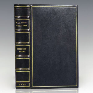 Wall Street Under Oath: The Story of Our Modern Money Changers.