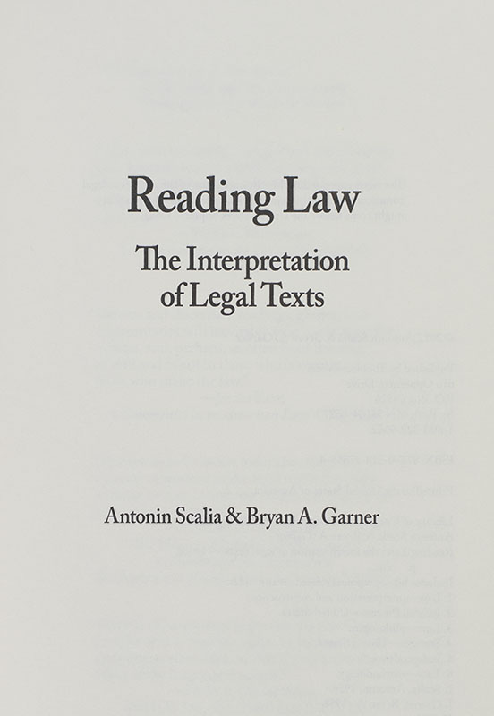 Reading Law: The Interpretation of Legal Texts.