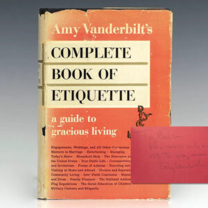 Amy Vanderbilt's Complete Book of Etiquette: A Guide To Gracious Living.