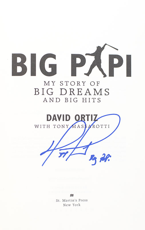 Big Papi. My Story of Big Dreams and Big Hits.