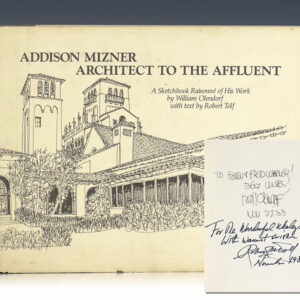 Addison Mizner: Architect to the Affluent. A Sketchbook Raisonné of His Work.