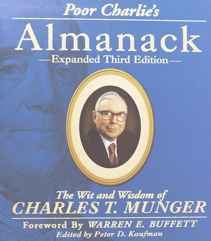 Poor Charlie's Almanack: The Wit and Wisdom of Charles T. Munger.