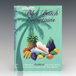 Palm Beach Entertains: Then and Now.
