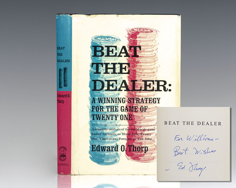 Beat the Dealer: A Winning Strategy for the Game of Twenty One.