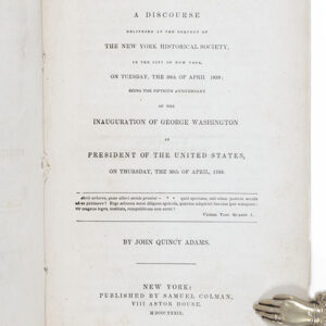 The Jubilee of the Constitution. A Discourse Delivered at the Request of the New York Historical Society, in the City of New York, on Tuesday, the 30th of April, 1789.