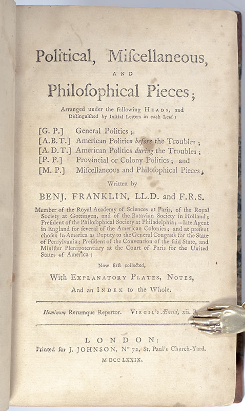 Political, Miscellaneous, and Philosophical Pieces; Arranged under the Following Heads and Distinguished by Initial Letters in each Leaf: General Politics; American Politics before the Troubles; American Politics during the Troubles; Provincial or Colony Politics; Miscellaneous and Philosophical Pieces.