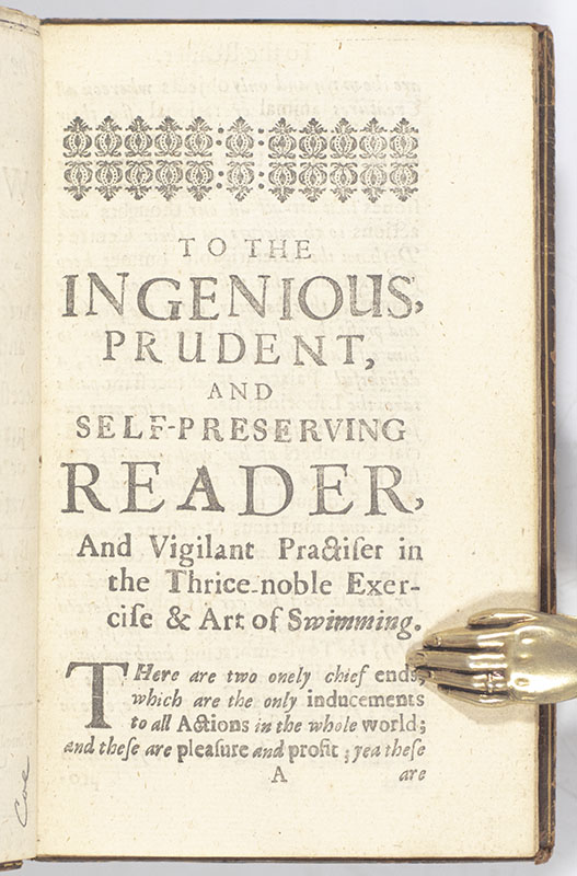 The Compleat Swimmer: Or, The Art of Swimming: Demonstrating The Rules and Practice thereof, in an Exact, Plain, and Easie Method. Necessary to be Known and Practiced by All Who Studie or Desire their own Preservation.