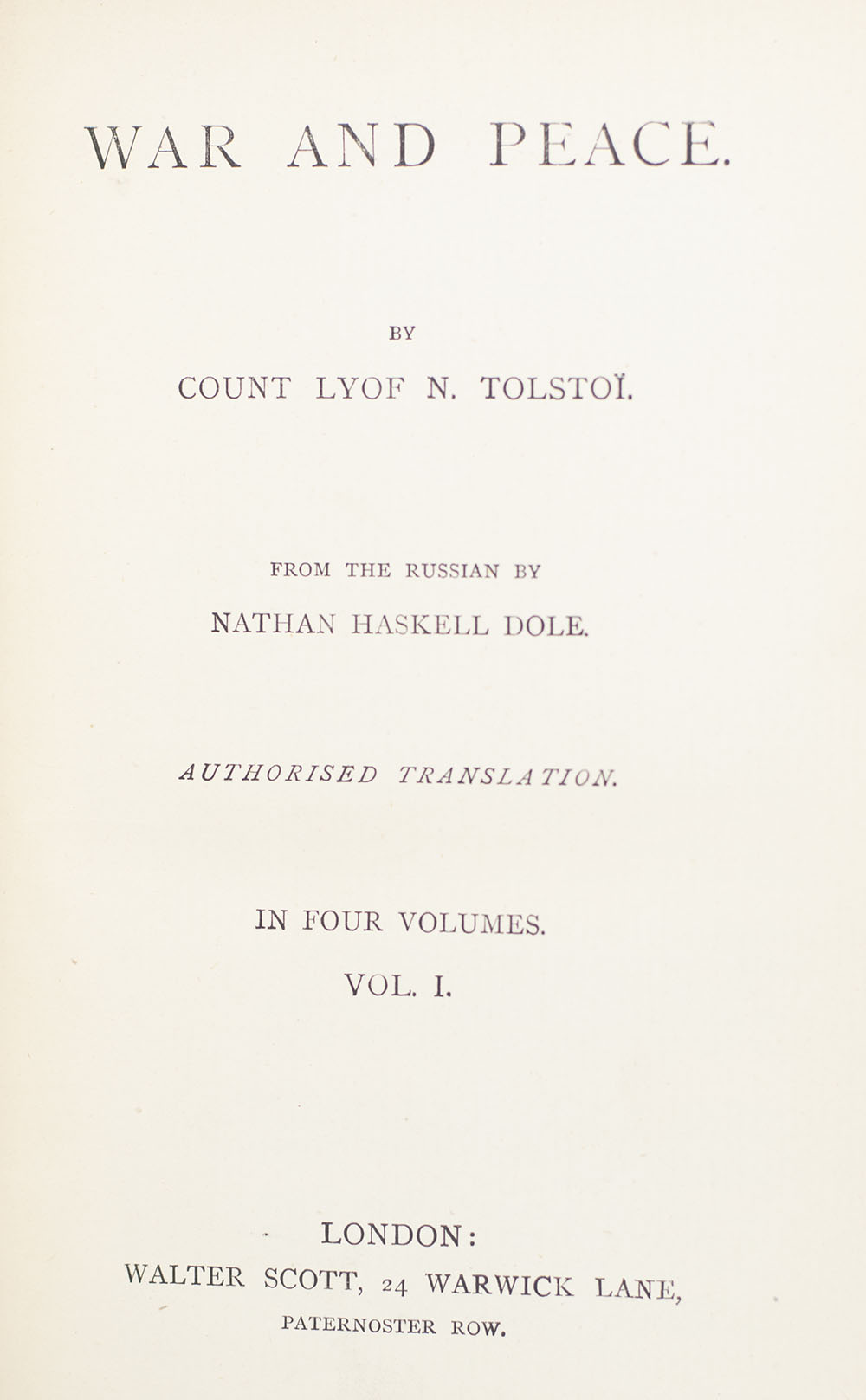 War and Peace. A Historical Novel.