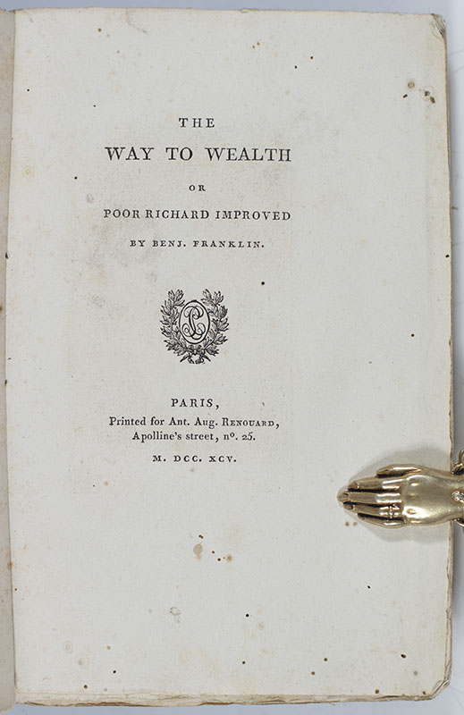 The Way to Wealth, or Poor Richard Improved; La science du Bonhomme, Richard, Ou Moyen Facile de Payer Les Impôts.