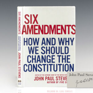 Six Amendments: How and Why We Should Change the Constitution.