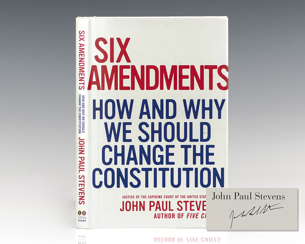 Six Amendments: How and Why We Should Change the Constitution.