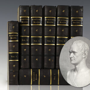 The Works of Alexander Hamilton: Comprising His Correspondence, and His Political and Official Writings, Exclusive of the Federalist, Civil and Military. Published From the Original Manuscripts Deposited in the Department of State, By Order of the Joint Library Committee of Congress.