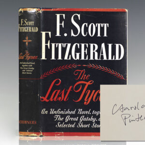 The Last Tycoon. An Unfinished Novel. Together with The Great Gatsby and Selected Stories.