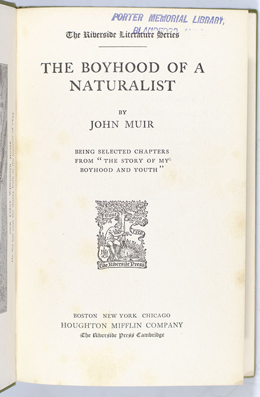 The Boyhood of a Naturalist: Being Selected Chapters From "The Story of My Boyhood and Youth".