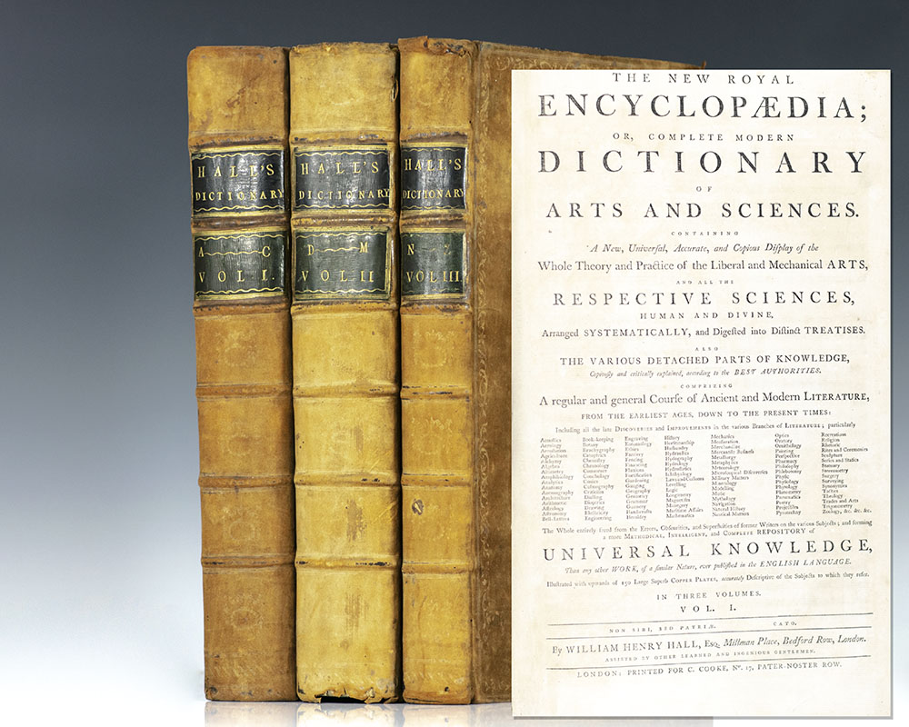 The New Royal Encyclopaedia; Or, A Complete Modern Dictionary of Arts and Sciences Containing A New, Universal, Accurate, and Copious Display of The Whole Theory and Practice of The Liberal and Mechanical Arts &c.