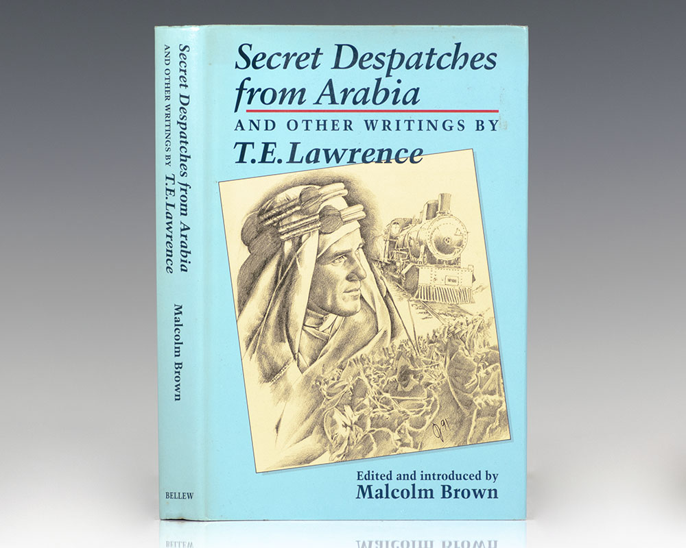 Secret Despatches From Arabia and Other Writings.